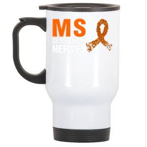 Ms Gets On My Nerves Multiple Sclerosis Cool Gift Stainless Steel Travel Mug