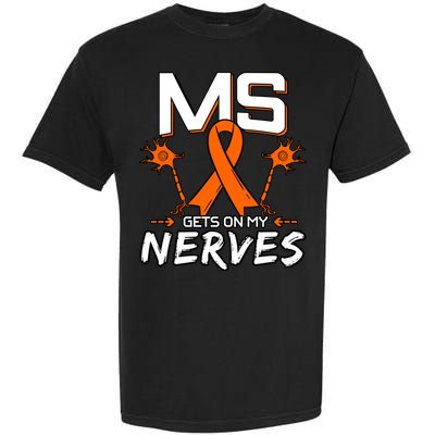 Ms Gets On My Nerves Multiple Sclerosis Awareness Survivor Cool Gift Garment-Dyed Heavyweight T-Shirt