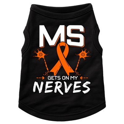 Ms Gets On My Nerves Multiple Sclerosis Awareness Survivor Cool Gift Doggie Tank