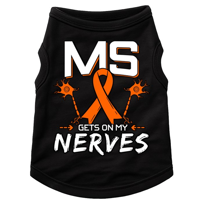 Ms Gets On My Nerves Multiple Sclerosis Awareness Survivor Cool Gift Doggie Tank