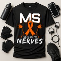 Ms Gets On My Nerves Multiple Sclerosis Awareness Survivor Cool Gift Performance Shirt