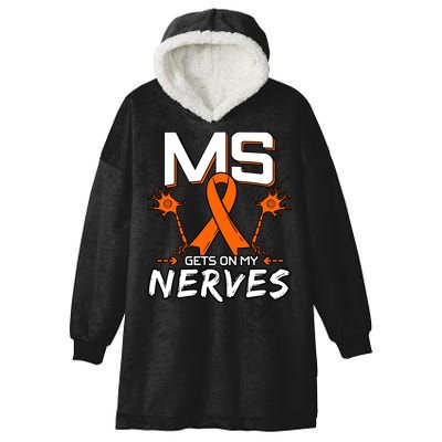 Ms Gets On My Nerves Multiple Sclerosis Awareness Survivor Cool Gift Hooded Wearable Blanket
