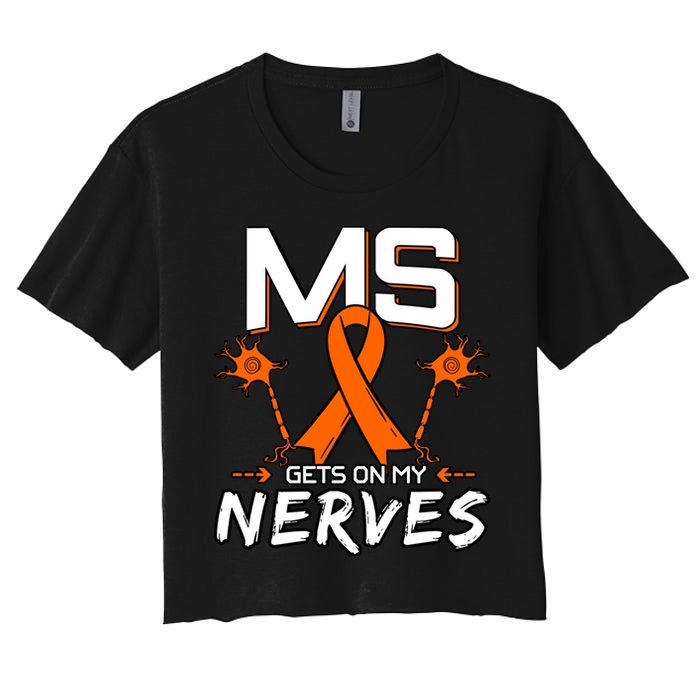 Ms Gets On My Nerves Multiple Sclerosis Awareness Survivor Cool Gift Crop Top