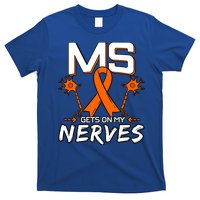 Ms Gets On My Nerves Multiple Sclerosis Awareness Survivor Cool Gift T-Shirt