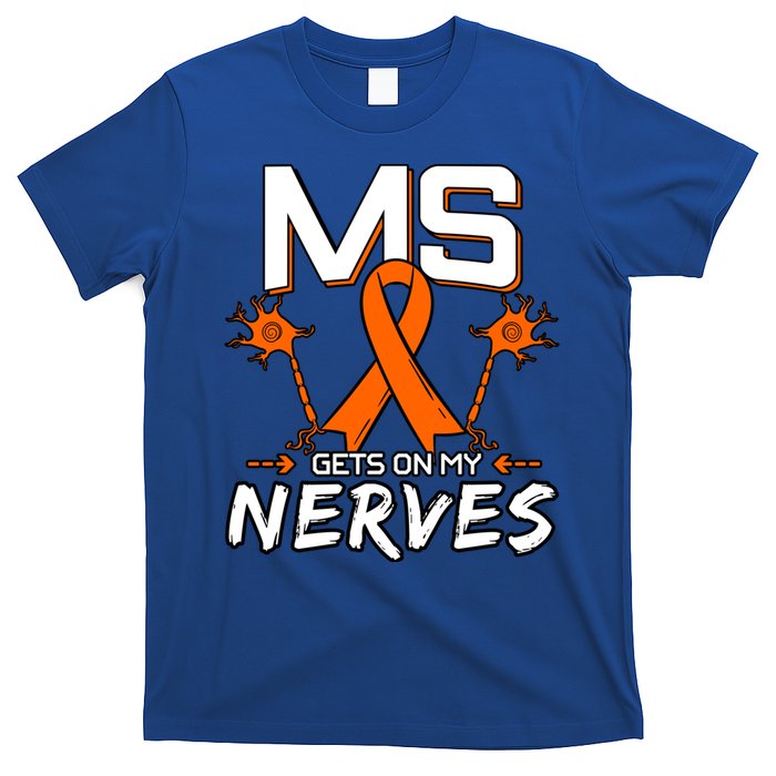 Ms Gets On My Nerves Multiple Sclerosis Awareness Survivor Cool Gift T-Shirt