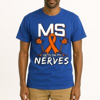 Ms Gets On My Nerves Multiple Sclerosis Awareness Survivor Cool Gift Tall T-Shirt