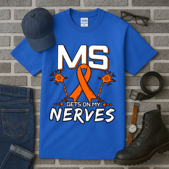 Ms Gets On My Nerves Multiple Sclerosis Awareness Survivor Cool Gift Tall T-Shirt