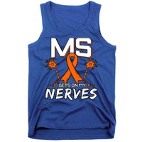 Ms Gets On My Nerves Multiple Sclerosis Awareness Survivor Cool Gift Tank Top