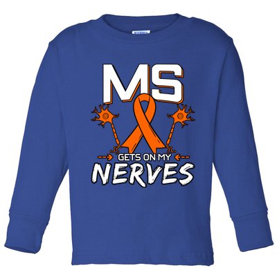 Ms Gets On My Nerves Multiple Sclerosis Awareness Survivor Cool Gift Toddler Long Sleeve Shirt