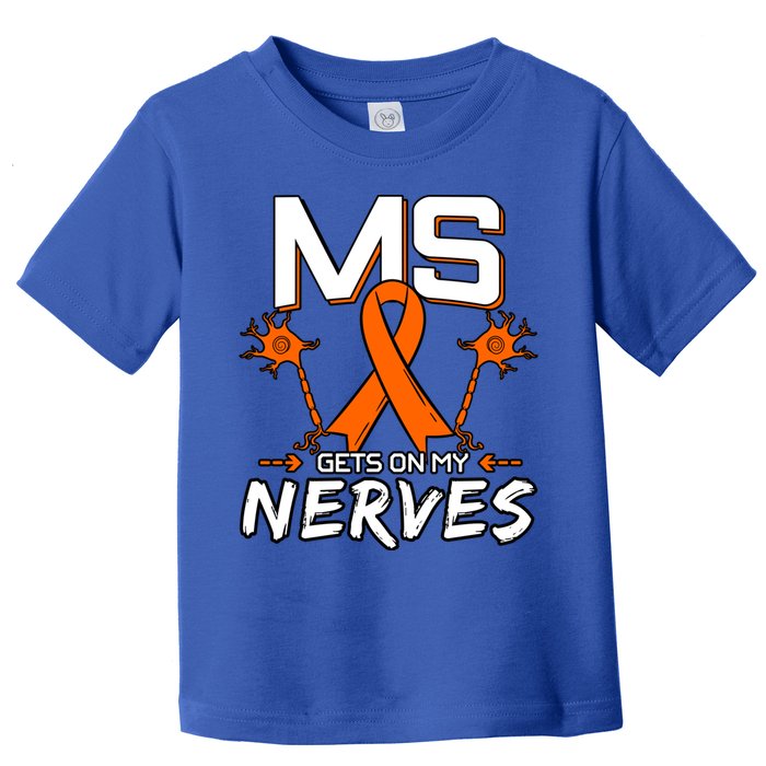 Ms Gets On My Nerves Multiple Sclerosis Awareness Survivor Cool Gift Toddler T-Shirt