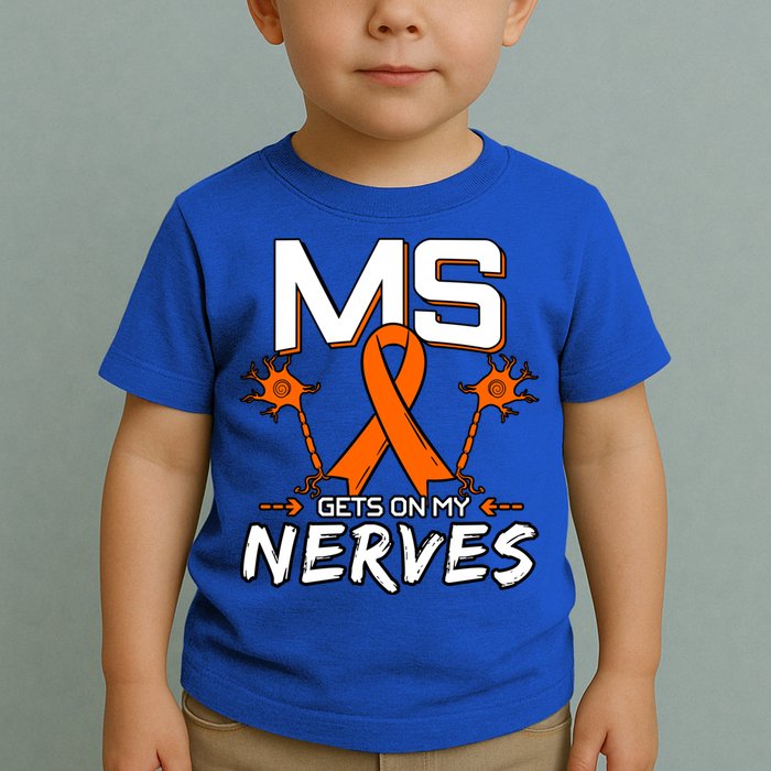 Ms Gets On My Nerves Multiple Sclerosis Awareness Survivor Cool Gift Toddler T-Shirt