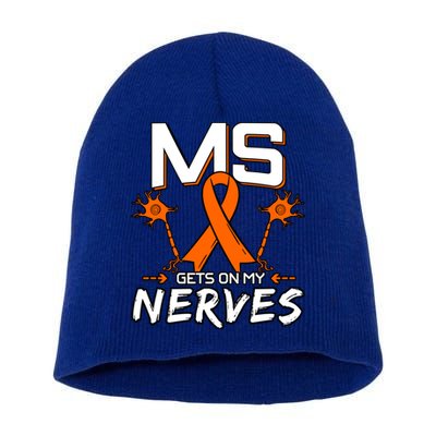 Ms Gets On My Nerves Multiple Sclerosis Awareness Survivor Cool Gift Short Acrylic Beanie