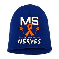 Ms Gets On My Nerves Multiple Sclerosis Awareness Survivor Cool Gift Short Acrylic Beanie