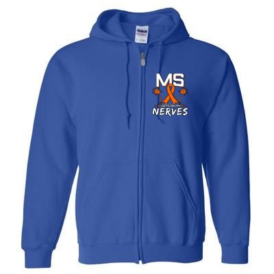Ms Gets On My Nerves Multiple Sclerosis Awareness Survivor Cool Gift Full Zip Hoodie
