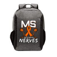 Ms Gets On My Nerves Multiple Sclerosis Awareness Survivor Cool Gift Vector Backpack