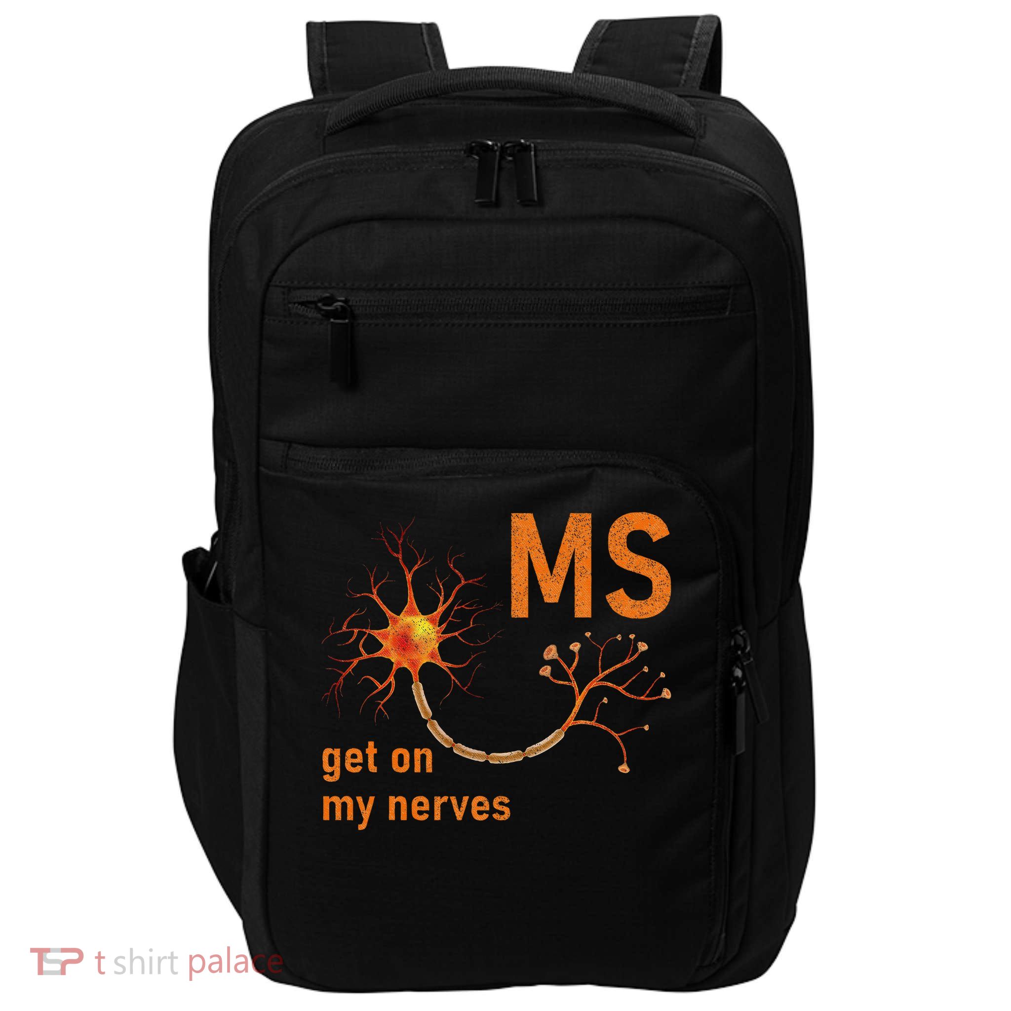 MS Get On My Nerves Neuron Humor Awareness Humor Neurons Impact Tech Backpack