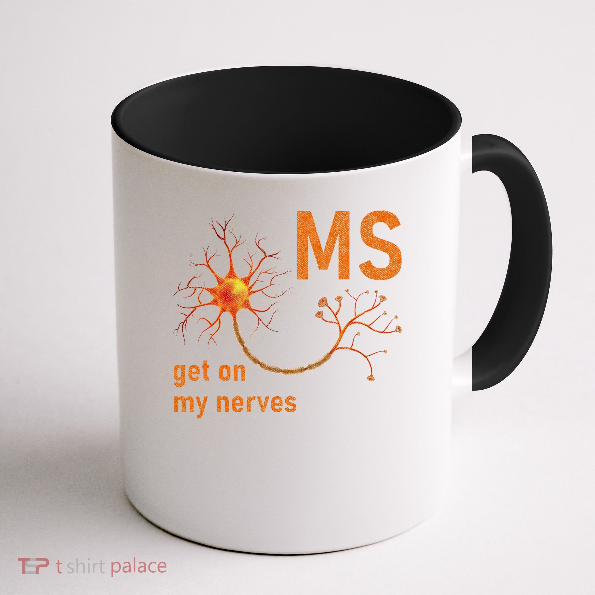 MS Get On My Nerves Neuron Humor Awareness Humor Neurons Mug