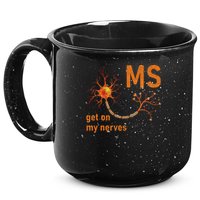 MS Get On My Nerves Neuron Humor Awareness Humor Neurons 15oz Campfire Ceramic Mug