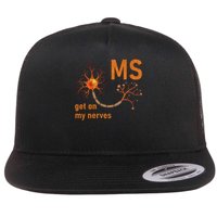 MS Get On My Nerves Neuron Humor Awareness Humor Neurons Flat Bill Trucker Hat