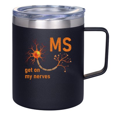 MS Get On My Nerves Neuron Humor Awareness Humor Neurons 12oz Stainless Steel Coffee Mug