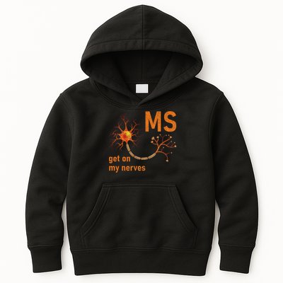 MS Get On My Nerves Neuron Humor Awareness Humor Neurons Kids Hoodie