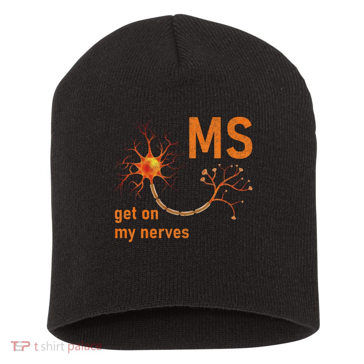 MS Get On My Nerves Neuron Humor Awareness Humor Neurons Short Acrylic Beanie