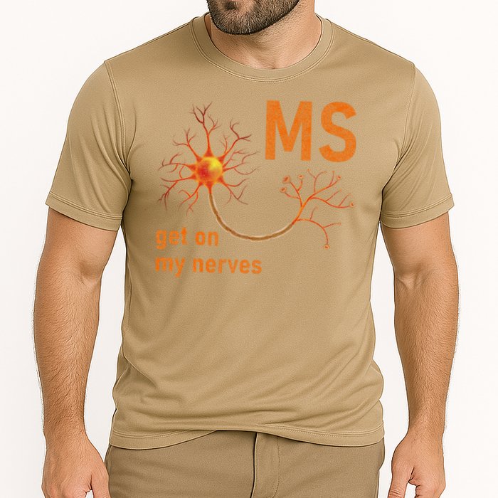 MS Get On My Nerves Neuron Humor Awareness Humor Neurons Performance Shirt