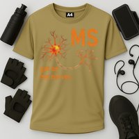 MS Get On My Nerves Neuron Humor Awareness Humor Neurons Performance Shirt