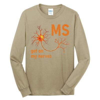 MS Get On My Nerves Neuron Humor Awareness Humor Neurons Tall Long Sleeve T-Shirt