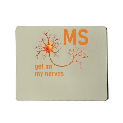 MS Get On My Nerves Neuron Humor Awareness Humor Neurons Mousepad