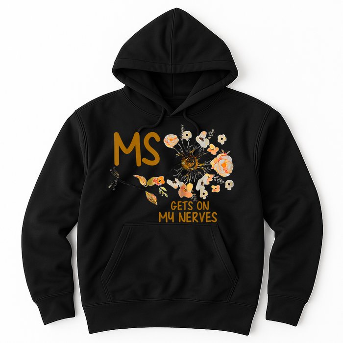 MS Gets On My Nerves Multiple Sclerosis Awareness Hoodie