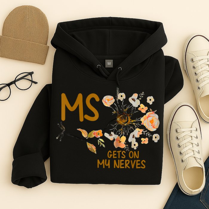 MS Gets On My Nerves Multiple Sclerosis Awareness Hoodie