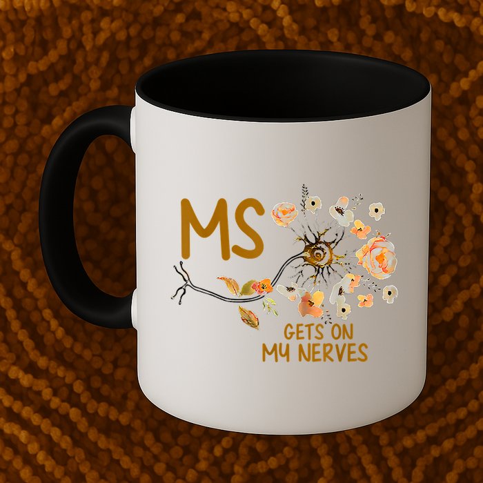MS Gets On My Nerves Multiple Sclerosis Awareness Mug