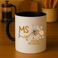 MS Gets On My Nerves Multiple Sclerosis Awareness Mug