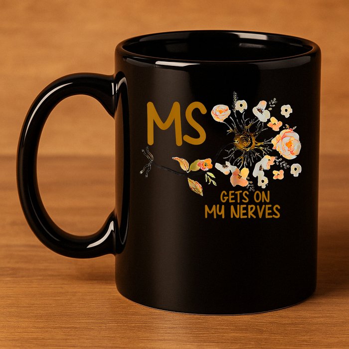 MS Gets On My Nerves Multiple Sclerosis Awareness 11oz C Handle Ceramic Mug
