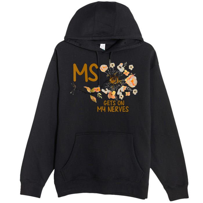 MS Gets On My Nerves Multiple Sclerosis Awareness Premium Pullover Hoodie