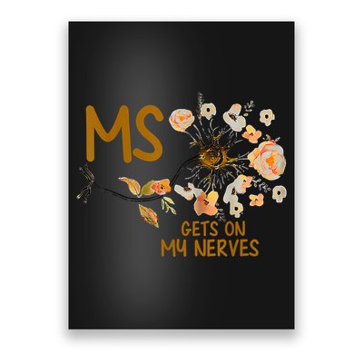 MS Gets On My Nerves Multiple Sclerosis Awareness Poster