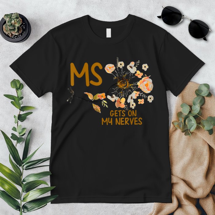 MS Gets On My Nerves Multiple Sclerosis Awareness Premium T-Shirt