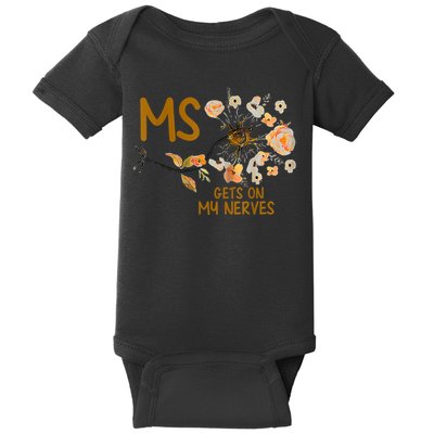 MS Gets On My Nerves Multiple Sclerosis Awareness Baby Bodysuit