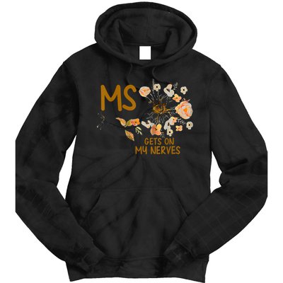 MS Gets On My Nerves Multiple Sclerosis Awareness Tie Dye Hoodie