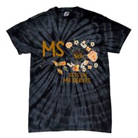 MS Gets On My Nerves Multiple Sclerosis Awareness Tie-Dye T-Shirt