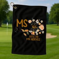 MS Gets On My Nerves Multiple Sclerosis Awareness Golf Towel
