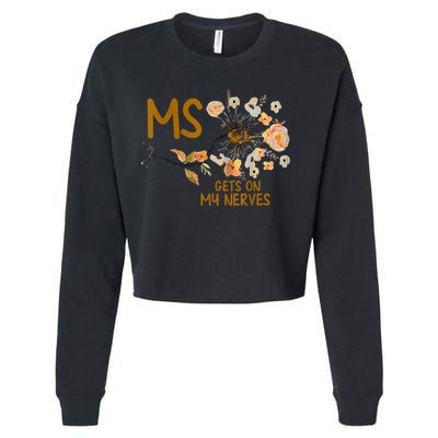 MS Gets On My Nerves Multiple Sclerosis Awareness Cropped Pullover Crew