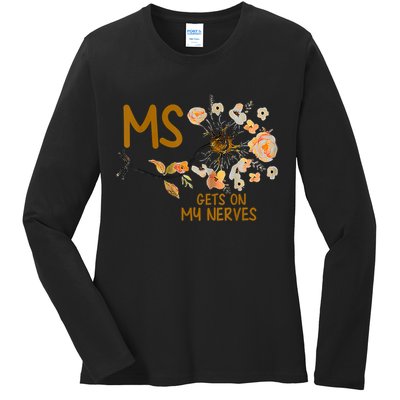 MS Gets On My Nerves Multiple Sclerosis Awareness Ladies Long Sleeve Shirt