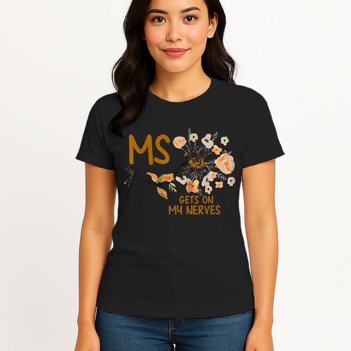 MS Gets On My Nerves Multiple Sclerosis Awareness Womens T-Shirt
