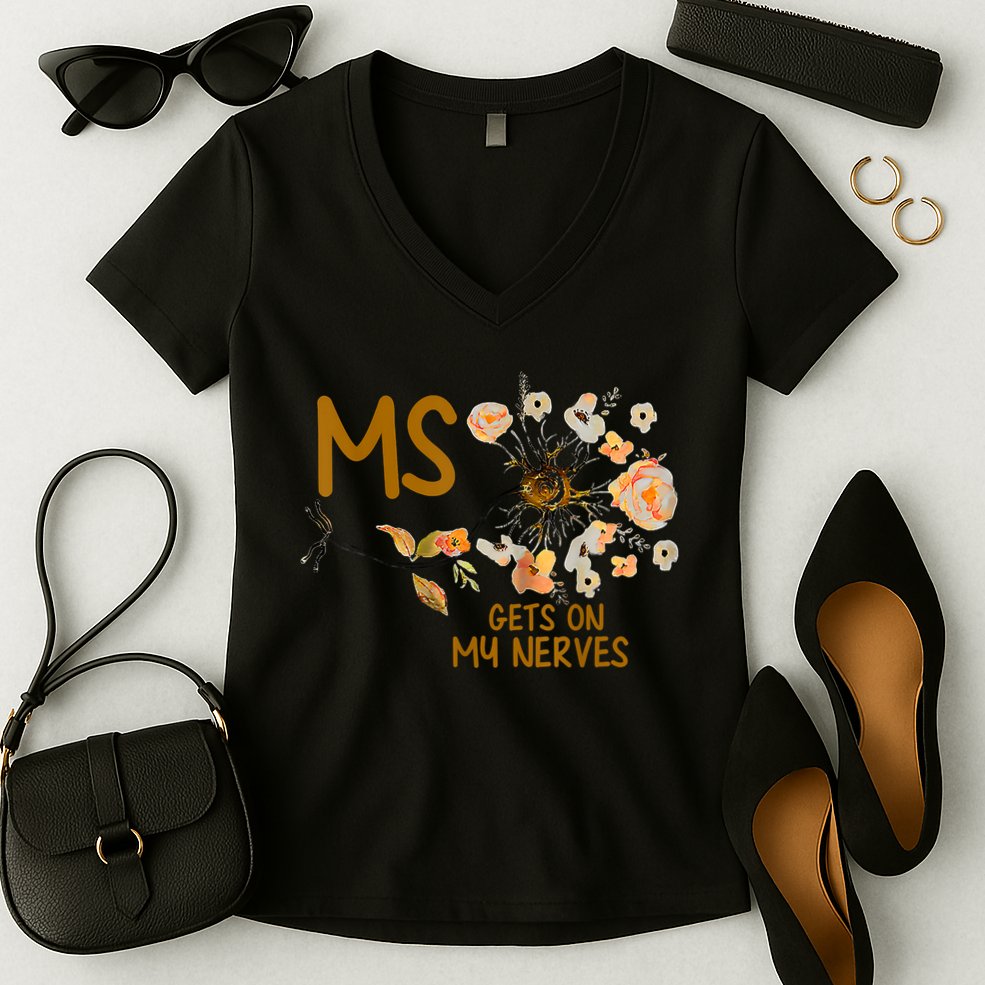 MS Gets On My Nerves Multiple Sclerosis Awareness Women's V-Neck T-Shirt