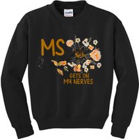 MS Gets On My Nerves Multiple Sclerosis Awareness Kids Sweatshirt