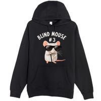 Matching Group Outfit #3 Of 3 Three Blind Mice Costume Premium Pullover Hoodie