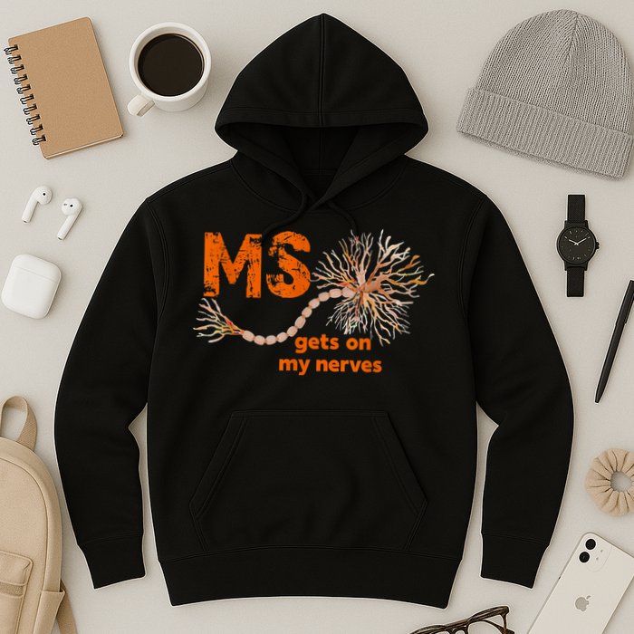 MS Get On My Nerves Multiple Sclerosis Awareness Hoodie
