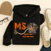 MS Get On My Nerves Multiple Sclerosis Awareness Hoodie